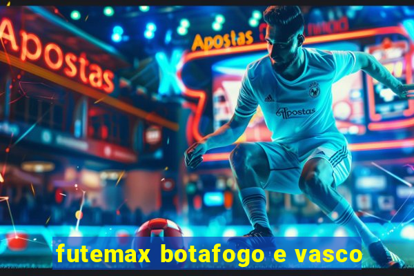 futemax botafogo e vasco